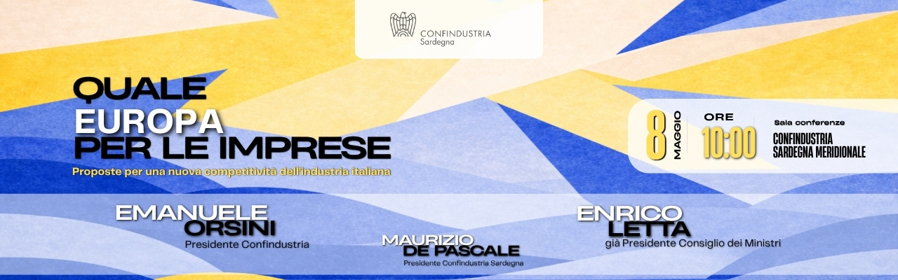 "QUALE EUROPA PER LE IMPRESE" | Emanuele Orsini ed Enrico Letta ospiti di Confindustria Sardegna
