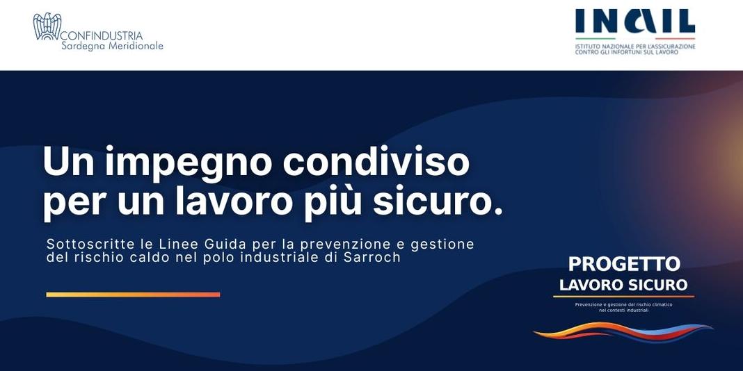 Salute e sicurezza sul lavoro - Sottoscritte le Linee guida per la prevenzione e la gestione del rischio caldo nel Polo industriale di Sarroch.