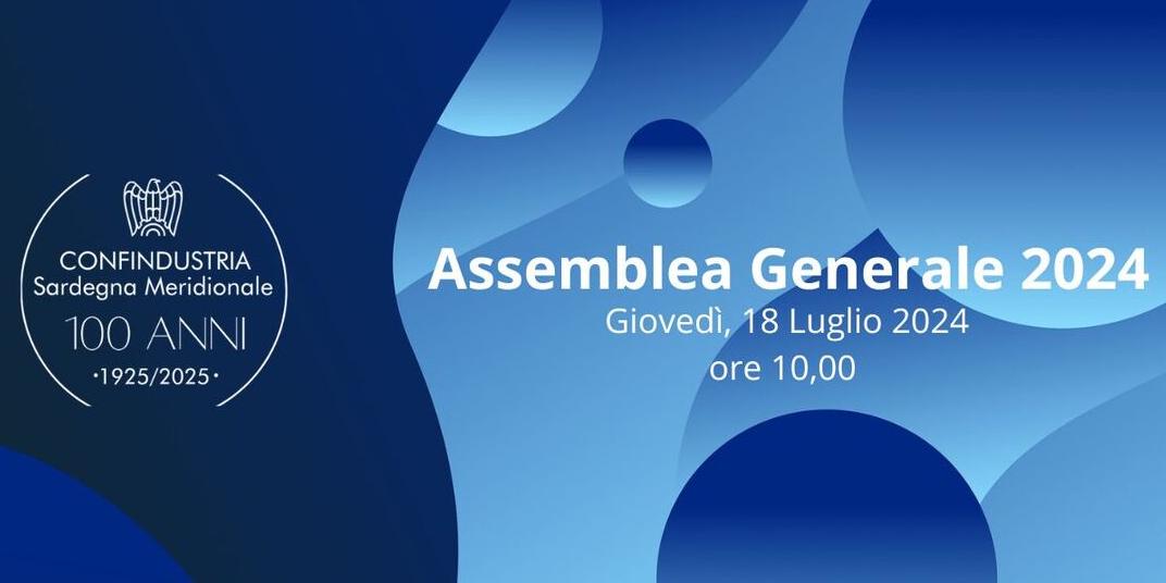 ASSEMBLEA GENERALE CONFINDUSTRIA SARDEGNA MERIDIONALE - 18 LUGLIO 2024