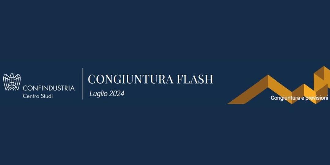 CONGIUNTURA FLASH - Luglio 2024