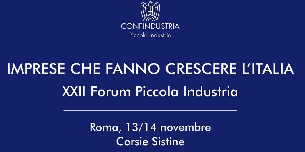XXII Forum Piccola Industria – Roma, 13 e 14 novembre