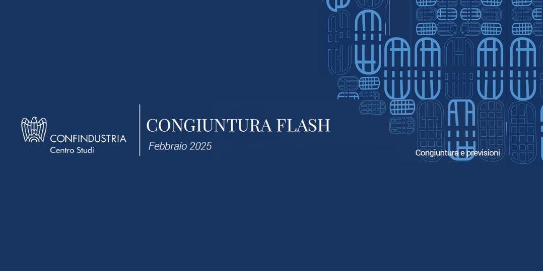 CONGIUNTURA FLASH - FEBBRAIO 2025